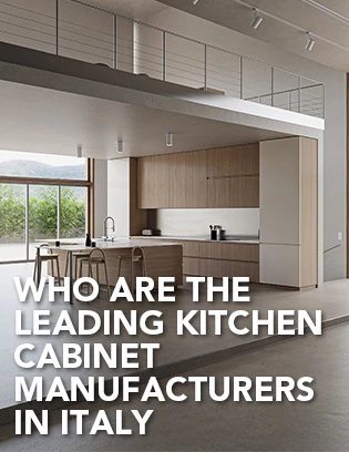 Who Are the Leading Kitchen Cabinet Manufacturers in Italy