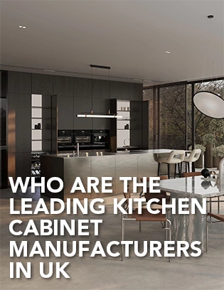 Who Are the Leading Kitchen Cabinet Manufacturers in the UK